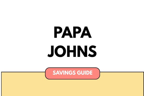 Papa Johns Promo Codes & Savings Guide: How to Save Money on Every Pizza Order