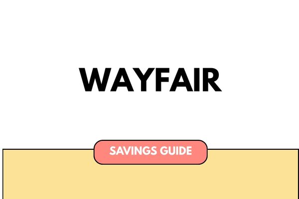Wayfair Coupons & Savings Guide: How to Save More on Furniture and Home Decor